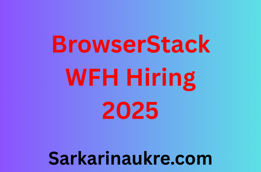 BrowserStack WFH Hiring 2025 | Software Development Engineer (SDET)