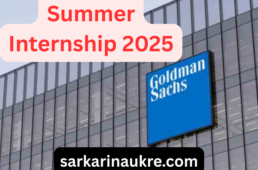 Goldman Sachs Summer Internship 2025
