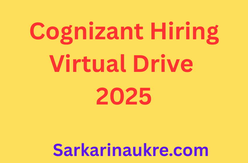 Cognizant Hiring Virtual Drive 2025