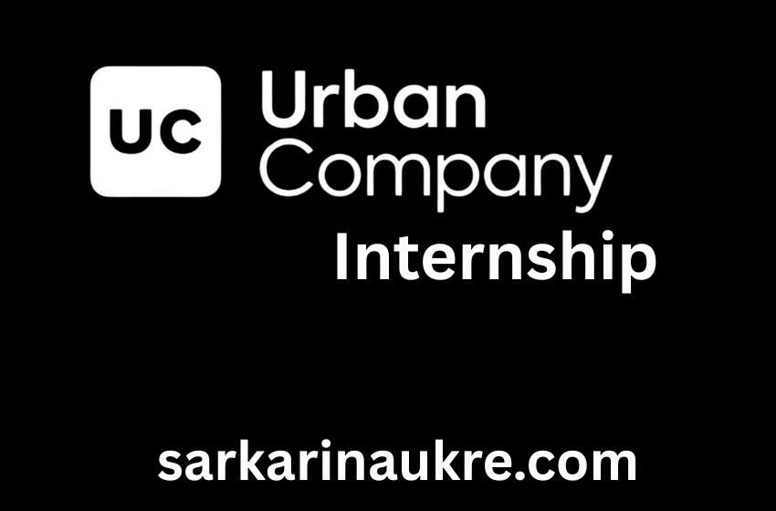 Urban Company Internship; Stipend: 23,000 per month: Last date to apply is 1st June